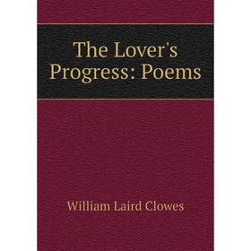 

Книга The Lover's Progress: Poems