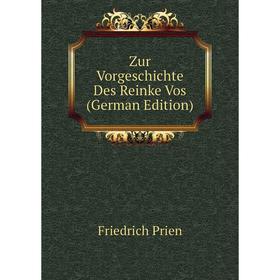 

Книга Zur Vorgeschichte Des Reinke Vos (German Edition)