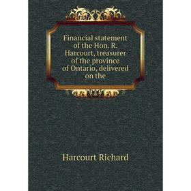 

Книга Financial statement of the Hon. R. Harcourt, treasurer of the province of Ontario, delivered on the