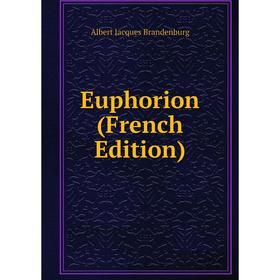 

Книга Euphorion (French Edition)