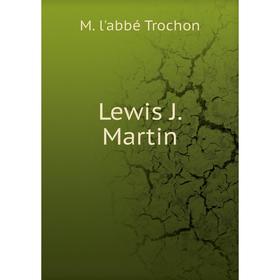 

Книга Lewis J Martin