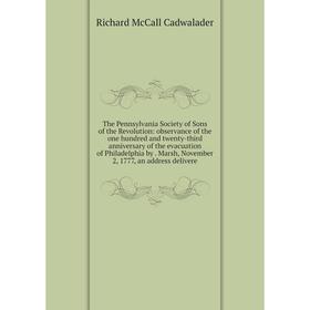 

Книга The Pennsylvania Society of Sons of the Revolution