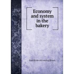 

Книга Economy and system in the bakery