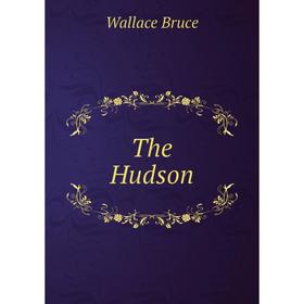 

Книга The Hudson