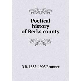 

Книга Poetical history of Berks county