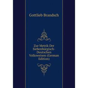 

Книга Zur Metrik Der Siebenbürgisch-Deutschen Volksweisen (German Edition)