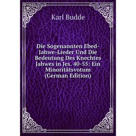 

Книга Die Sogenannten Ebed-Jahwe-Lieder Und Die Bedeutung Des Knechtes Jahwes in Jes. 40-55: Ein Minoritätsvotum (German Edition)