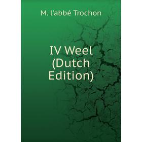 

Книга IV Weel (Dutch Edition)
