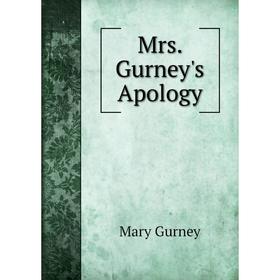 

Книга Mrs Gurney's Apology