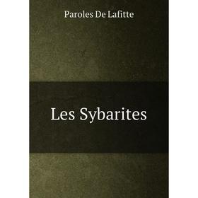 

Книга Les Sybarites