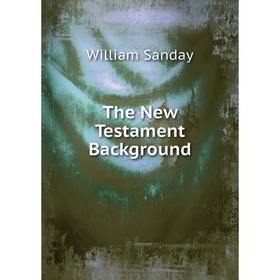 

Книга The New Testament Background