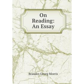 

Книга On Reading: An Essay