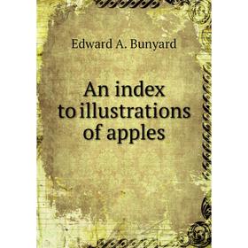 

Книга An index to illustrations of apples