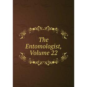 

Книга The Entomologist, Volume 22