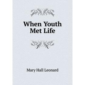 

Книга When Youth Met Life