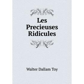 

Книга Les Precieuses Ridicules