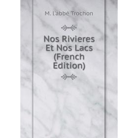 

Книга Nos Rivieres Et Nos Lacs
