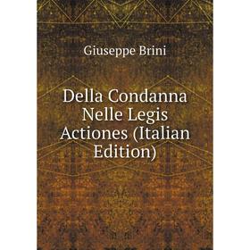 

Книга Della Condanna Nelle Legis Actiones (Italian Edition)