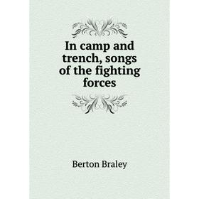 

Книга In camp and trench, songs of the fighting forces