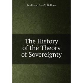 

Книга The History of the Theory of Sovereignty