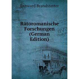 

Книга Rätoromanische Forschungen (German Edition)