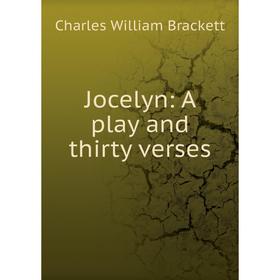 

Книга Jocelyn: A play and thirty verses