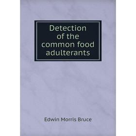

Книга Detection of the common food adulterants