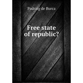 

Книга Free state of republic