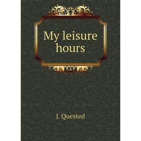 

Книга My leisure hours