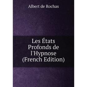 

Книга Les États Profonds de l'Hypnose