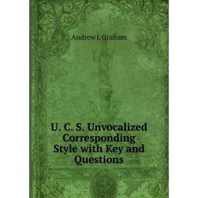 

Книга U. C. S. Unvocalized Corresponding Style with Key and Questions