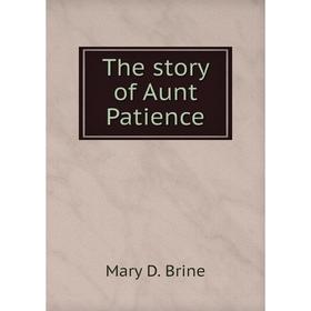 

Книга The story of Aunt Patience