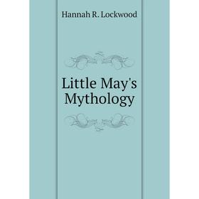 

Книга Little May's Mythology