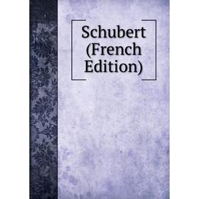 

Книга Schubert (French Edition)
