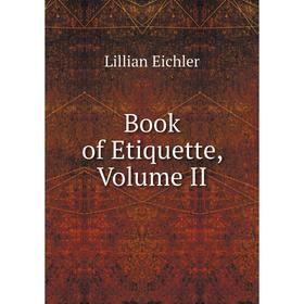 

Книга Book of Etiquette, Volume II