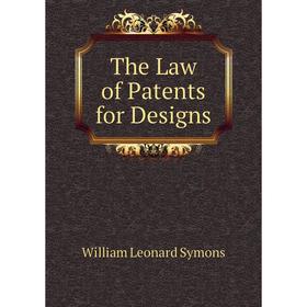 

Книга The Law of Patents for Designs