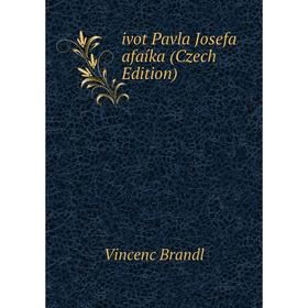 

Книга Ivot Pavla Josefa afaíka (Czech Edition)