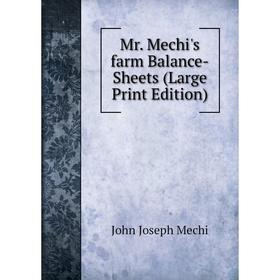 

Книга Mr Mechi's farm Balance-Sheets (Large Print Edition)