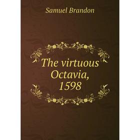 

Книга The virtuous Octavia, 1598