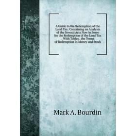 

Книга A Guide to the Redemption of the Land Tax