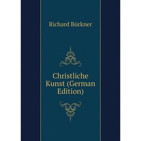 

Книга Christliche Kunst (German Edition)