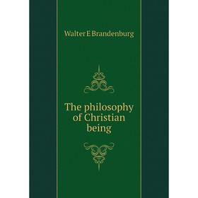 

Книга The philosophy of Christian being