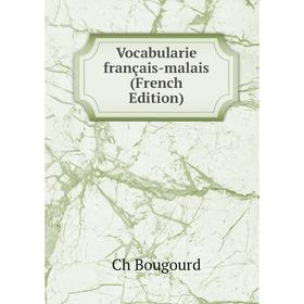 

Книга Vocabularie français-malais (French Edition)