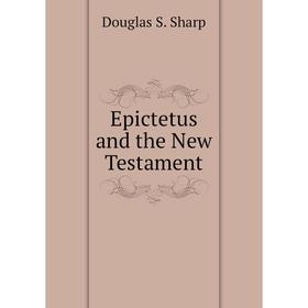 

Книга Epictetus and the New Testament