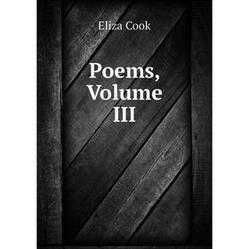 

Книга Poems, Volume III