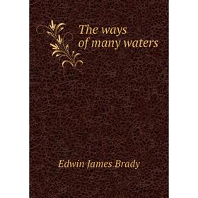 

Книга The ways of many waters