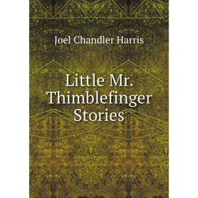 

Книга Little Mr Thimblefinger Stories