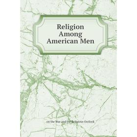 

Книга Religion Among American Men