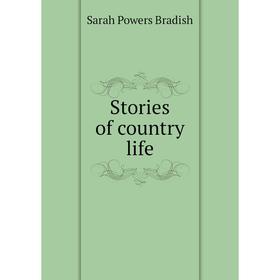 

Книга Stories of country life
