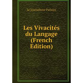 

Книга Les Vivacités du Langage